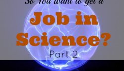 get a job in science, field of science, science job, scientist