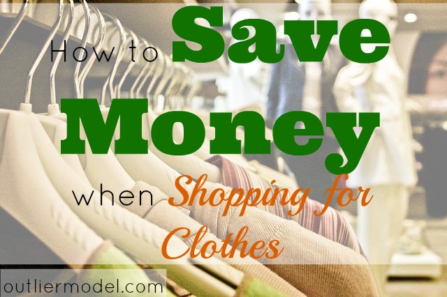 How to Save Money When Shopping for Clothes - The Outlier Model | The ...