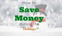 holiday tips, save money during the holidays, holiday budgeting