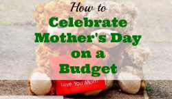 mother's day celebration, celebrating mother's day on a budget, frugal mother's day